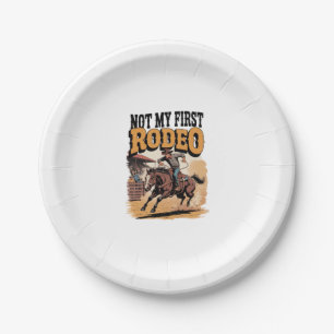 Not My First Rodeo Horse COuntry Western Paper Plate