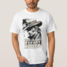 Not My First RODEO Rugged VIntage Wild West Cowboy