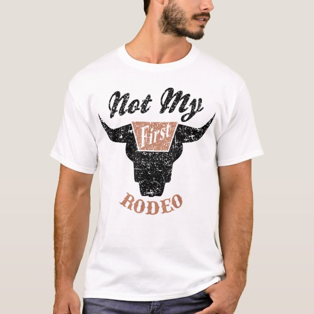 Not My First Rodeo Shirt, Cowgirl T-Shirt (Front)