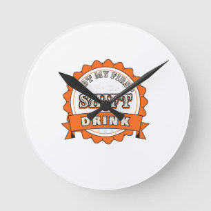 Not My First Shift Drink — Wall Clock