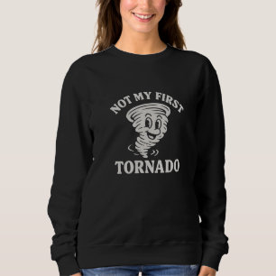 Not my first tornado sweatshirt
