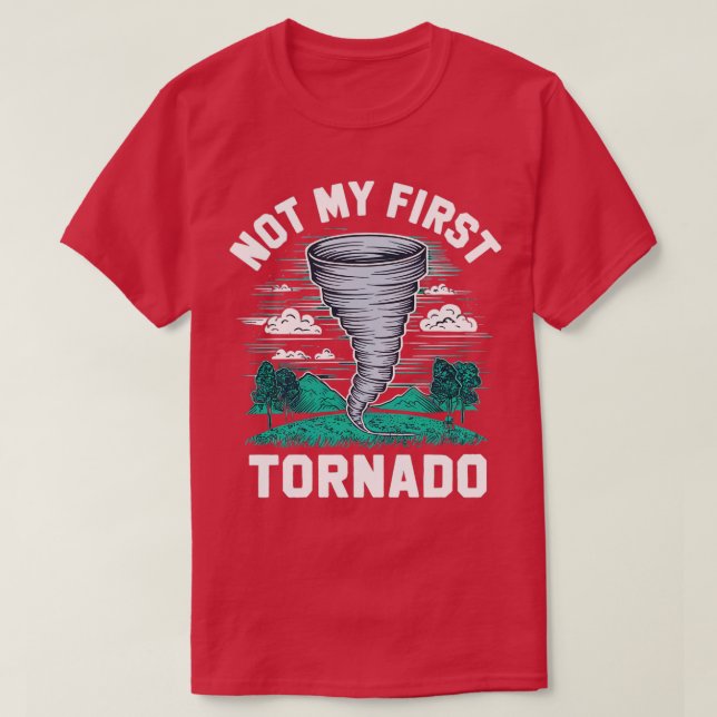 not my first tornado T-Shirt (Design Front)