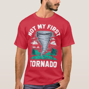 not my first tornado T-Shirt