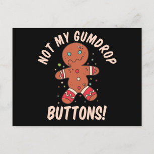 Not My Gumdrop Buttons Gingerbread Man Button Pres Postcard