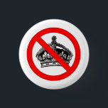 Not My King 3 Cm Round Badge<br><div class="desc">Republican sentiment</div>