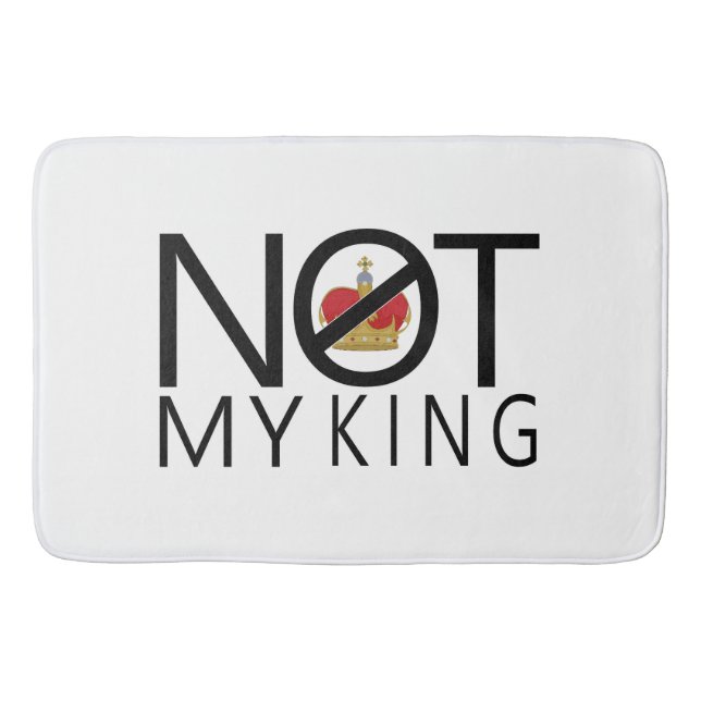 Not My King Bath Mat (Front)