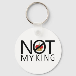 Not My King Key Ring