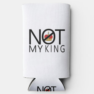 Not My King Seltzer Can Cooler