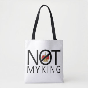 Not My King Tote Bag