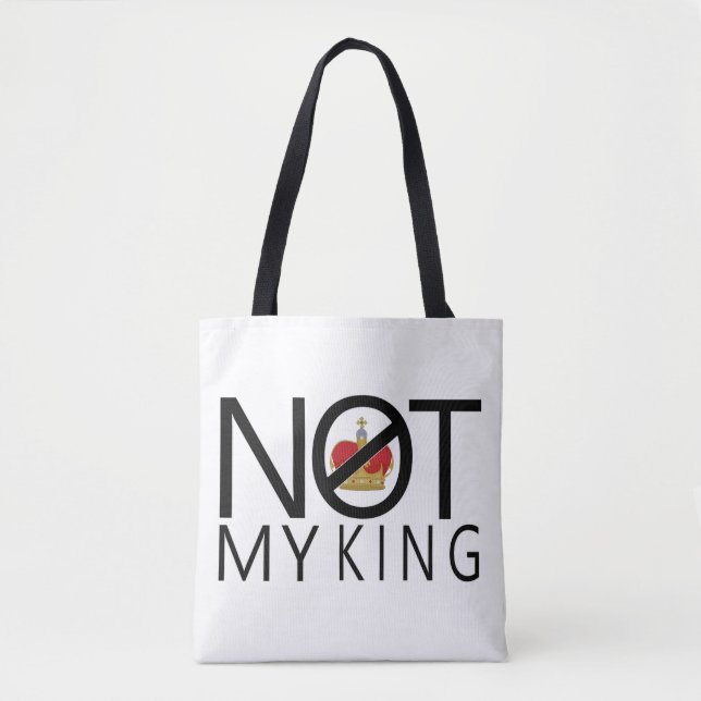 Not My King Tote Bag (Front)
