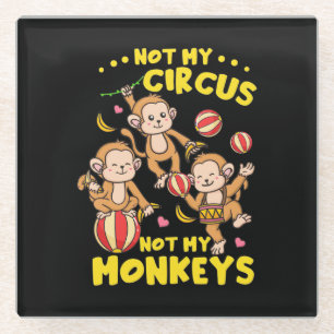 Not My Monkeys Glass Coaster