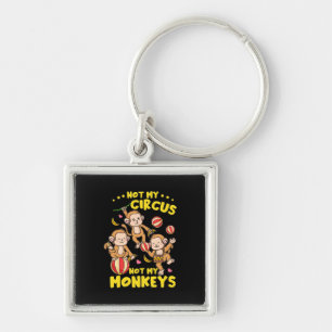Not My Monkeys Key Ring