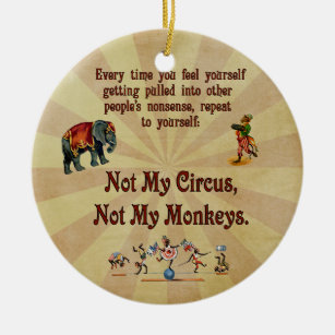 Not My Monkeys, Not My Circus Ceramic Tree Decoration