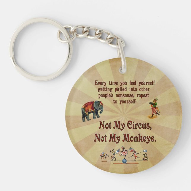 Not My Monkeys, Not My Circus Key Ring (Front)