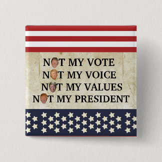 NOT MY PRESIDENT 15 CM SQUARE BADGE