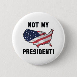 Not My President 6 Cm Round Badge
