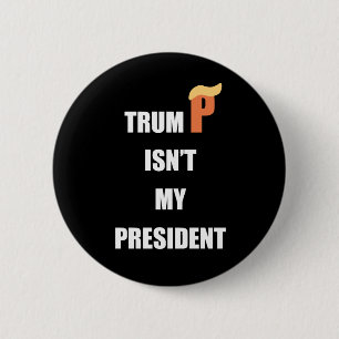 Not My President 6 Cm Round Badge