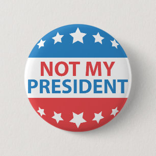 Not My President 6 Cm Round Badge