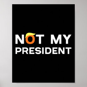 Not My President Anti Trump 2024 Poster