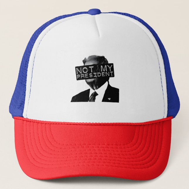 Not my President Anti Trump Inaguration Liberal Trucker Hat (Front)
