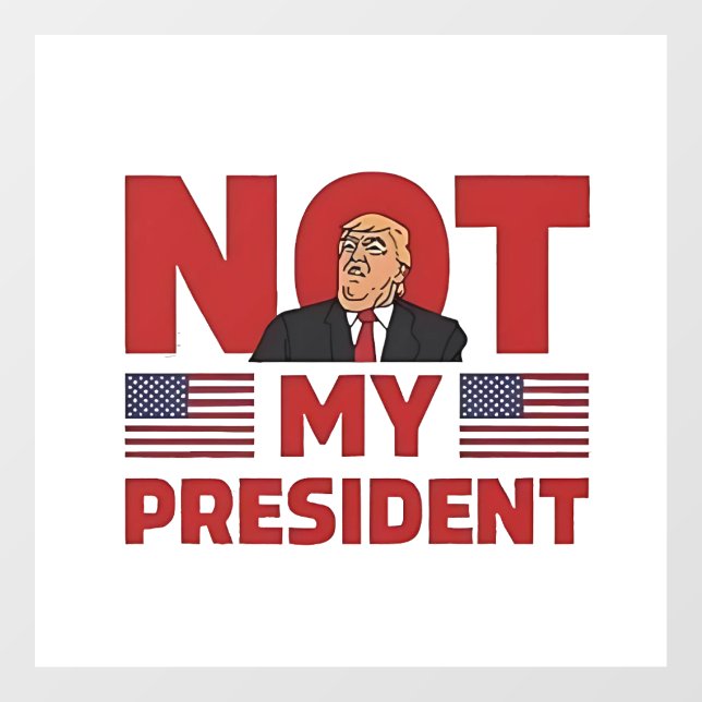 Not my President Anti Trump Inaguration Speech Window Cling (Sheet)