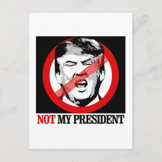 Not My President - Anti-Trump Postcard
