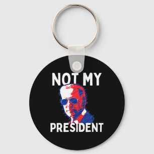 Not My President Biden - Pro Trump 2020 Republican Key Ring