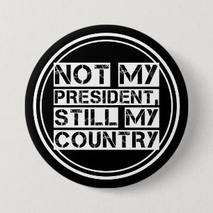 Not My President Black White Stencil Text Round 7.5 Cm Round Badge