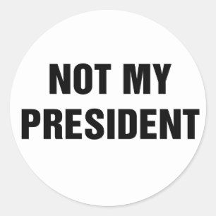Not My President Classic Round Sticker