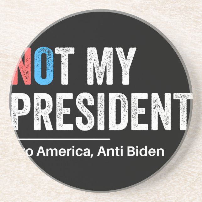 Not My President Coaster (Front)