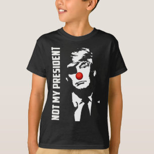 Not My President Donald Trump Election Anti Trump T-Shirt