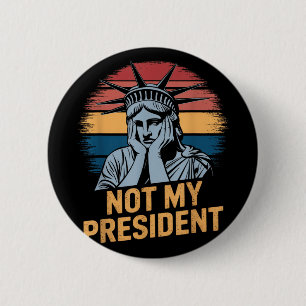 Not My President Impeach Trump Resist Anti Trump 6 Cm Round Badge