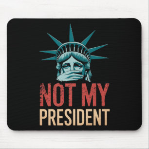 Not My President Impeach Trump Resist Anti Trump Mouse Mat