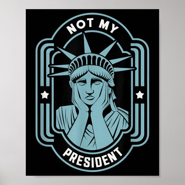 Not My President Impeach Trump Resist Anti Trump  Poster (Front)