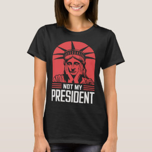 Not My President Impeach Trump Resist Anti Trump T-Shirt