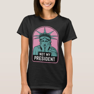 Not My President Impeach Trump Resist Anti Trump T-Shirt