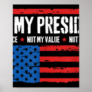 Not My President Not My Voice Not My Beliefs Usa Poster