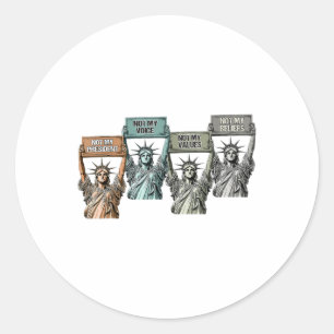 Not My President Not My Voice Not My Values Not My Classic Round Sticker