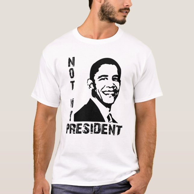 Not My President Obama T-Shirt (Front)