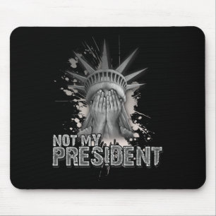 Not My President Statue Of Liberty Anti Trump Mouse Mat
