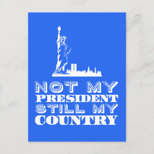 Not My President Still My Country Anti Trump Postcard