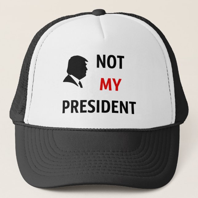Not My President Trucker Hat (Front)
