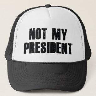 Not My President Trucker Hat