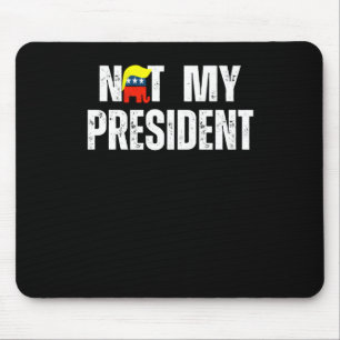 Not My President Trump 2025 Mouse Mat