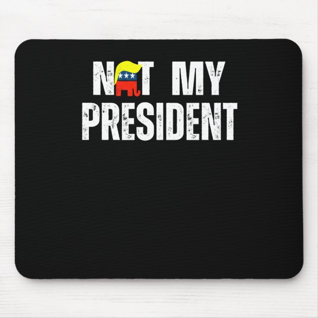 Not My President Trump 2025  Mouse Mat (Front)