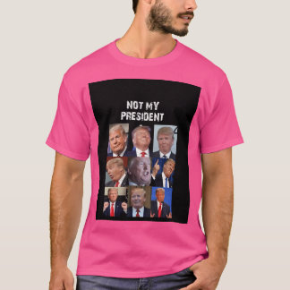 Not My President Trump Funny Political Humour T-Shirt