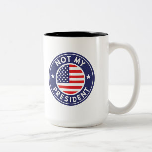 Not My President Two-Tone Coffee Mug