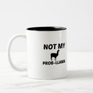 NOT MY PROB LLAMA Two-Tone COFFEE MUG