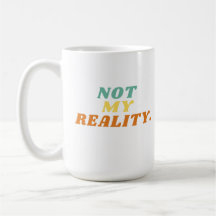 Not My Reality Retro Mug