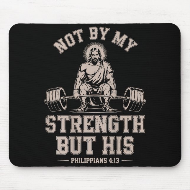 Not My Strength But His Gym Jesus Lifting Christia Mouse Mat (Front)